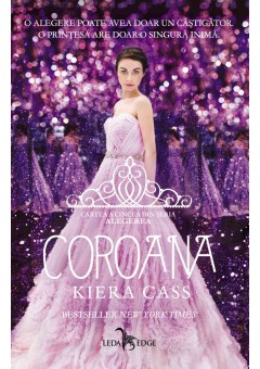 Coroana (vol.5 din seria Alegerea)