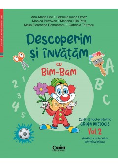 Descoperim si invatam cu Bim-Bam Caiet de lucru pentru grupa mijlocie Vol 2 Auxiliar Curricular interdisciplinar