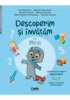 Descoperim si invatam cu Mitzi Caiet de lucru pentru grupa mica Vol 2 Auxiliar Curricular interdisciplinar