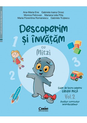 Descoperim si invatam cu Mitzi Caiet de lucru pentru grupa mica Vol 2 Auxiliar Curricular interdisciplinar