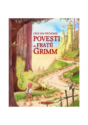 Cele mai frumoase povesti de Fratii Grimm