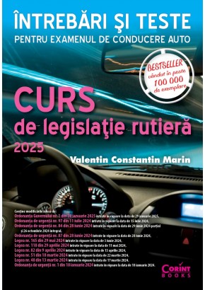 Curs de legislatie rutiera 2025 Intrebari si teste pentru examenul de conducere auto