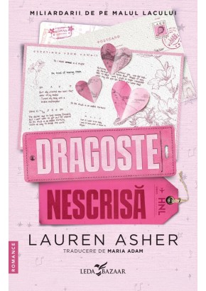 Dragoste nescrisa (al doilea volum al seriei „Miliardarii de pe malul lacului”)