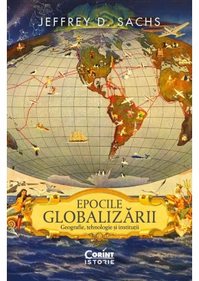 Epocile globalizarii - Geografie, tehnologie si institutii