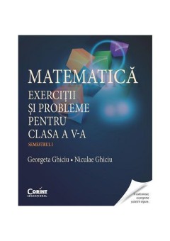 Matematica Exercitii si probleme pentru clasa a V-a Semestrul I