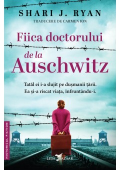 Fiica doctorului de la Auschwitz