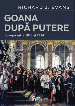 Goana dupa putere - Europa intre 1815 si 1914