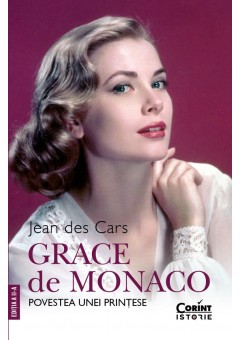 Grace de Monaco - Povestea unei printese