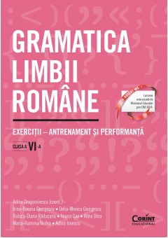 Gramatica limbii romane - Exercitii antrenament si performanta clasa a VI-a