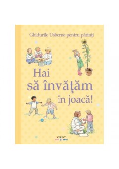 Hai sa invatam in joaca! Ghidurile Usborne pentru parinti