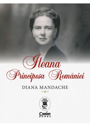 Ileana, Principesa Romaniei