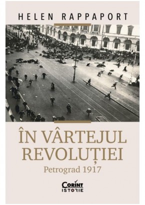 In vartejul revolutiei - Petrograd 1917