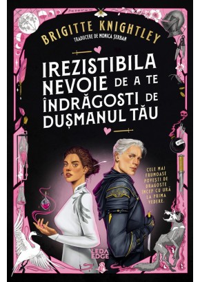 Irezistibila nevoie de a te indragosti de dusmanul tau (prima parte a seriei „Iubitul meu detestat”)