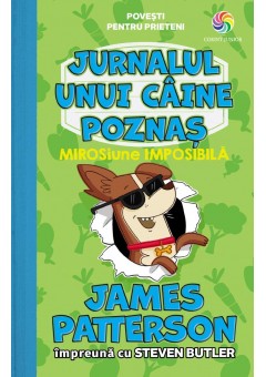 MIROSiune IMPOSIBILa (vol 3 din seria Jurnalul unui caine poznas)