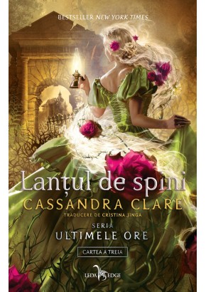 Lantul de spini (vol 3 din seria „Ultimele ore”)