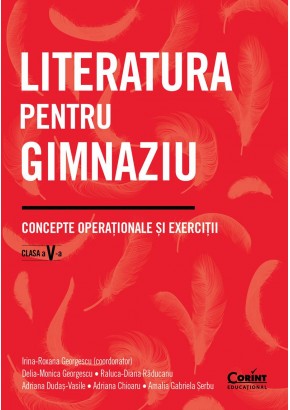 Literatura pentru gimnaziu - Concepte operationale si exercitii Clasa a V-a