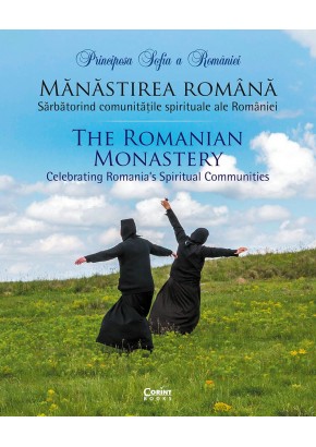 Manastirea romana Sarbatorind comunitatile spirituale ale Romaniei