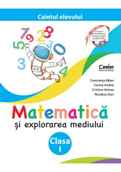 Matematica si explorarea mediului Caietul elevului pentru clasa I Editia a II-a
