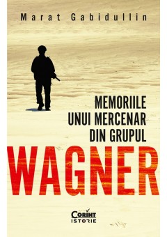 Memoriile unui mercenar din Grupul Wagner