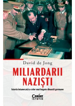 Miliardarii nazisti Istoria intunecata a celor mai bogate dinastii germane