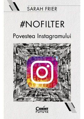 nofilter Povestea Instagramului