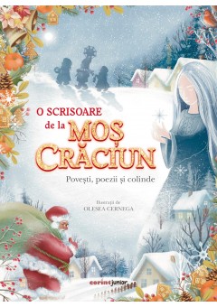 O scrisoare de la Mos Craciun - Povesti, poezii si colinde