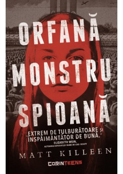 Orfana, monstru, spioana