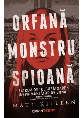 Orfana, monstru, spioana