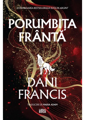 Porumbita Franta (al doilea volum al seriei „Elita de Argint”)