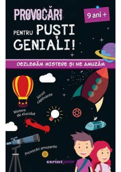 Provocari pentru pusti geniali 9 ani