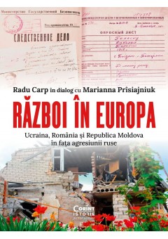 Razboi in Europa - Ucraina, Romania si Republica Moldova in fata agresiunii ruse
