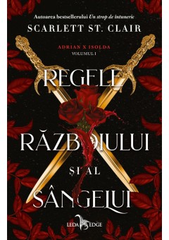 Regele razboiului si al sangelui (vol 1 din seria Adrian X Isolda)