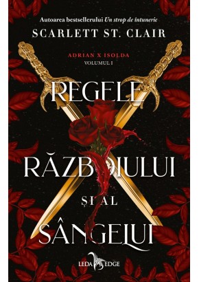 Regele razboiului si al sangelui (vol 1 din seria Adrian X Isolda)