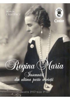 Regina Maria - Insemnari din ultima parte a vietii