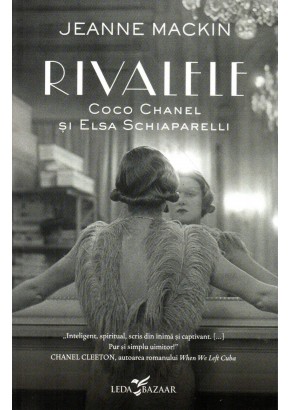 Rivalele. Coco Chanel si Elsa Schiaparelli