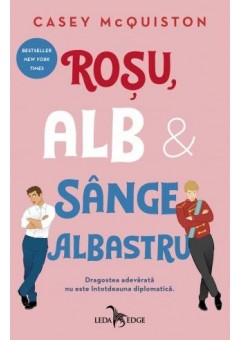 Rosu, alb si sange albastru Editia a II-a