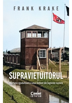 Supravietuitorul - Marturia zguduitoare a unui detinut din lagarele naziste