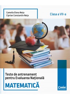 Teste de antrenament pentru Evaluarea Nationala Matematica clasa a VII-a