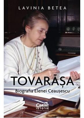 Tovarasa Biografia Elenei Ceausescu