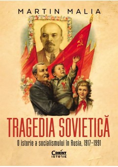 Tragedia sovietica - O istorie a socialismului in Rusia, 1917‒1991
