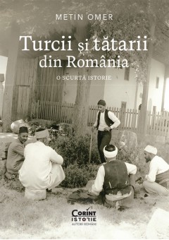 Turcii si tatarii din Romania O scurta istorie