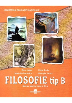 Filosofie tip B manual pentru clasa a XII-a, autor Elena Lupsa