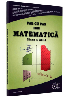 Pas cu pas prin matematica - Clasa a XII-a