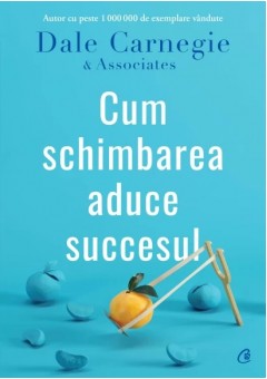 Cum schimbarea aduce succesul