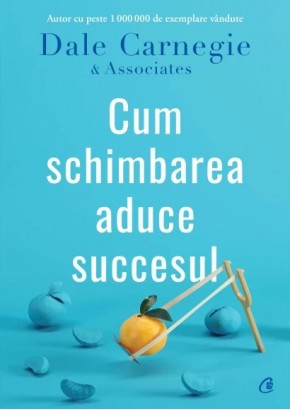 Cum schimbarea aduce succesul