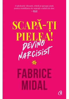 Scapa-ti pielea! Devino narcisist