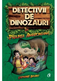 Detectivii de dinozauri in padurea Amazoniana