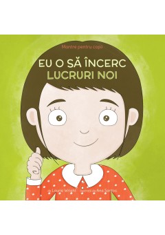 Mantre pentru copii (V) Eu o sa incerc lucruri noi