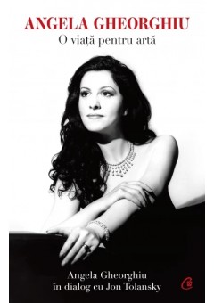 Angela Gheorghiu. O viat..