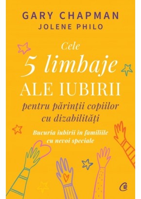 Cele cinci limbaje ale iubirii pentru parintii copiilor cu dizabilitati